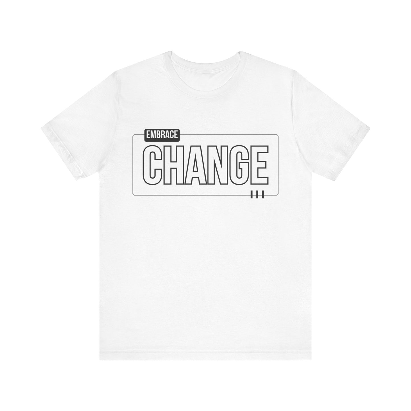 Unisex Jersey Short Sleeve Tee - EMBRACE CHANGE