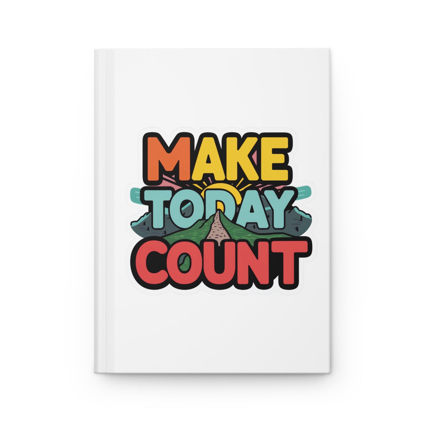 Hardcover Journal Matte - Make Today Count - White