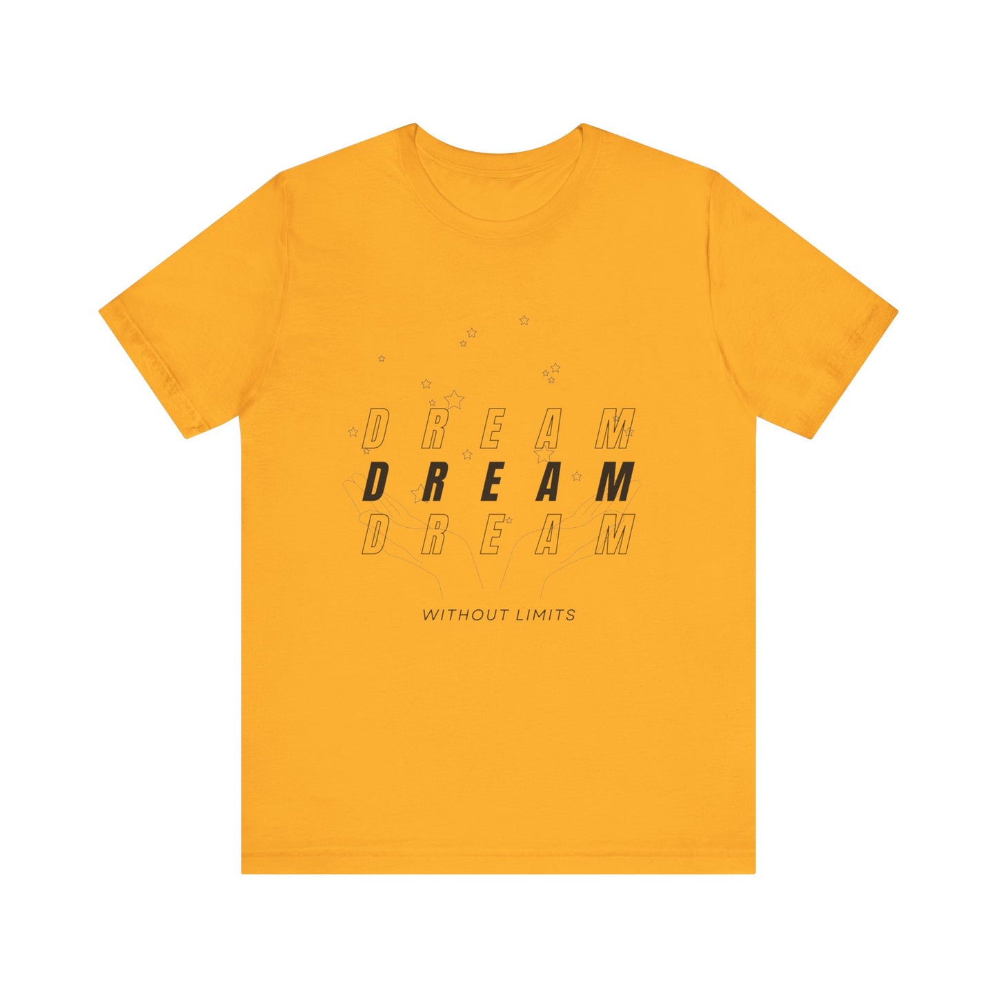 Unisex Jersey Short Sleeve Tee - Dream Without Limits - inspirational shirt - motivational shirt