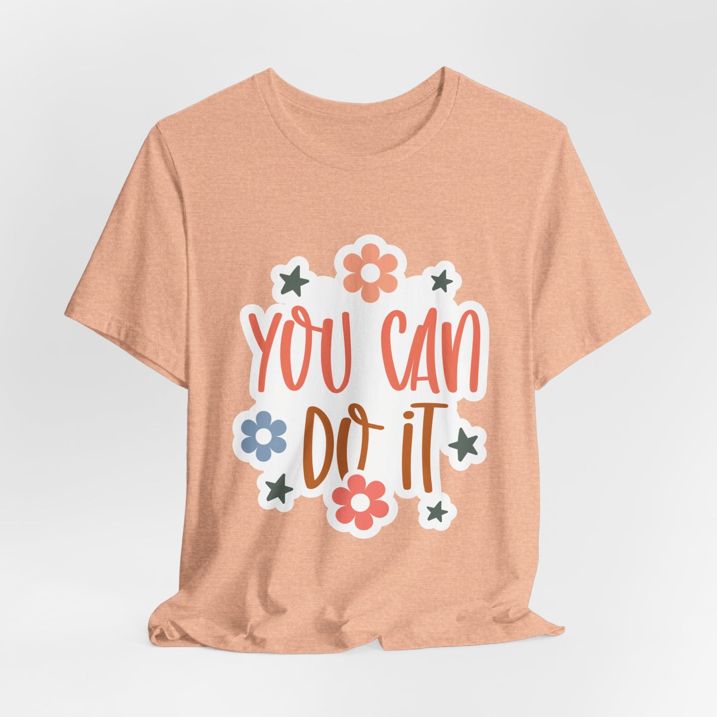 Unisex Jersey Short Sleeve Tee - You Can Do It - Motivational Shirt