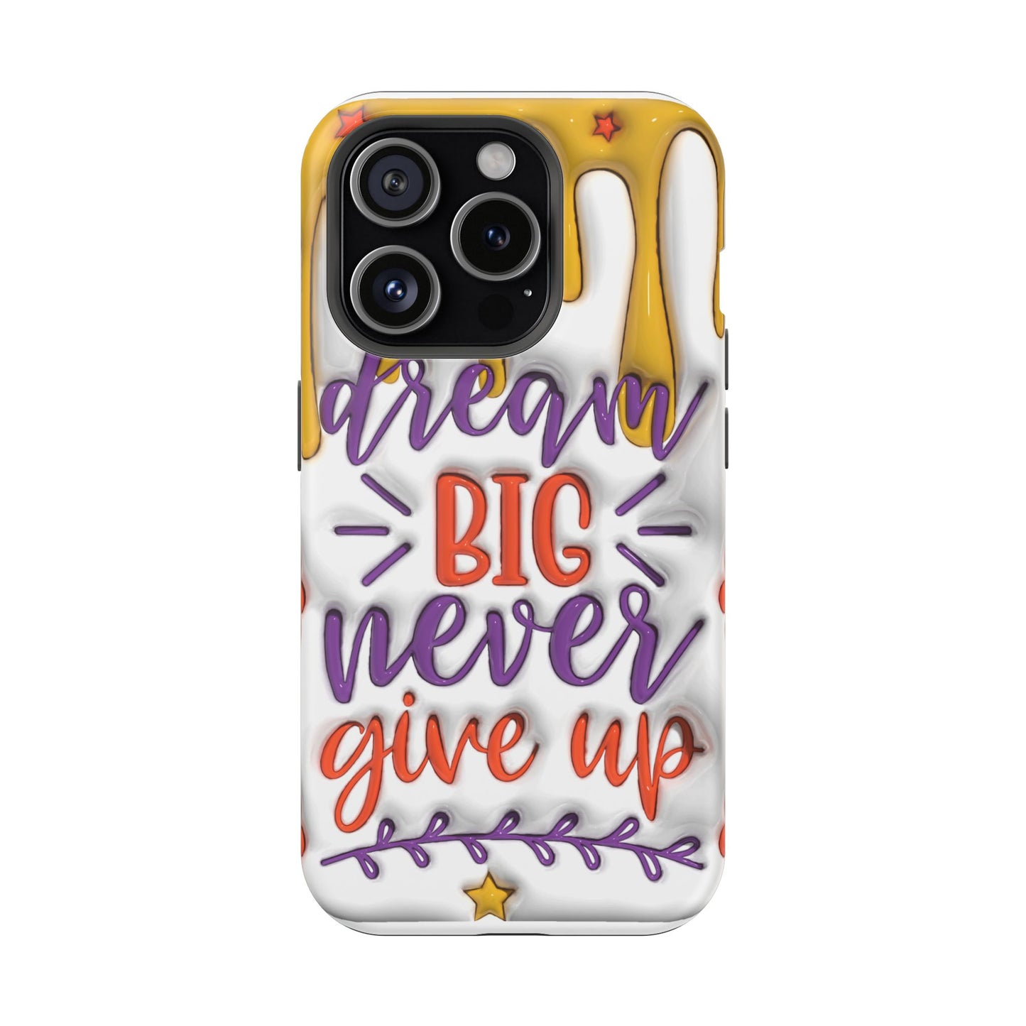 Magnetic Tough Cases - Dream Big Never Give Up