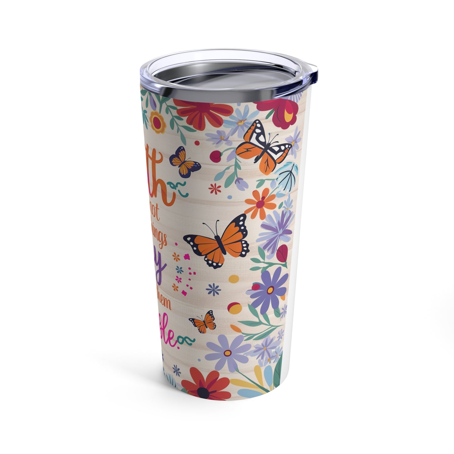 Stainless Steel Tumbler 20oz - FAITH EASY POSSIBLE -