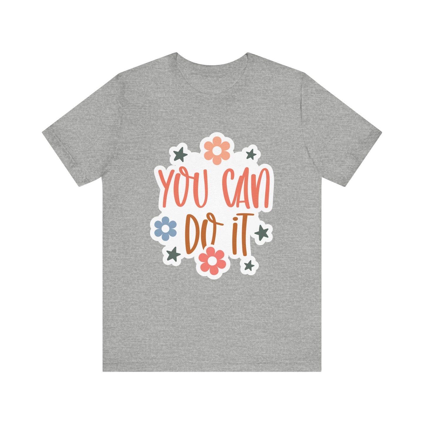 Unisex Jersey Short Sleeve Tee - You Can Do It - Motivational Shirt